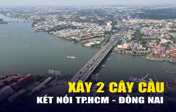 Vị trí dự kiến xây dựng cầu Đồng Nai 2 và cầu Phú Mỹ 2 kết nối TP.HCM với Đồng Nai