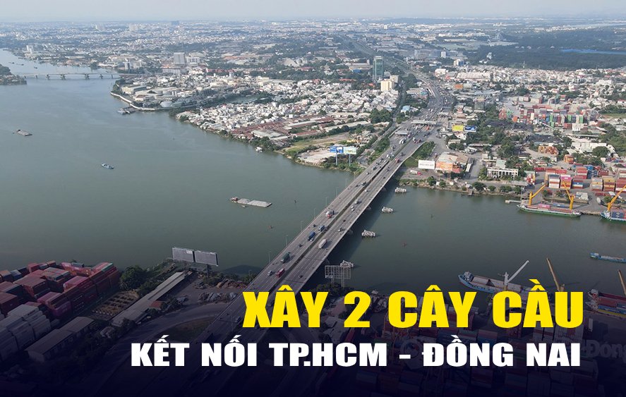 Đồng Nai đề xuất cùng TP.HCM xây thêm cầu Đồng Nai 2 và Phú Mỹ 2